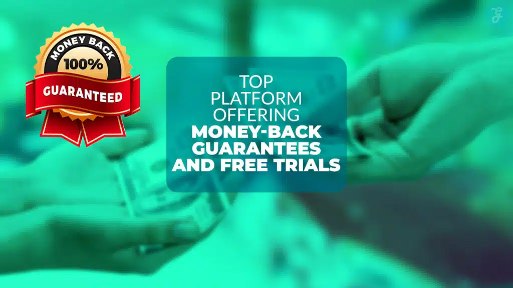 Platforms Offering Money-Back Guarantees And Free Trials