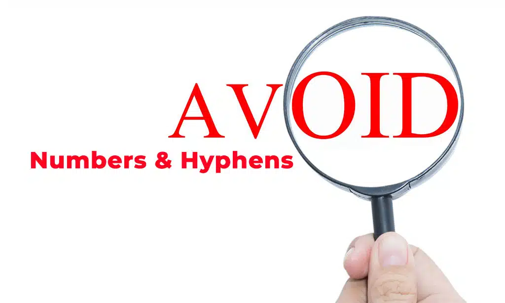 Avoid Numbers and Hyphens