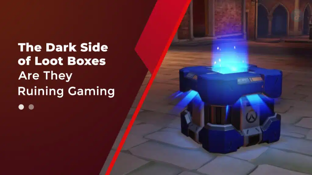 Dark Side of Loot Boxes