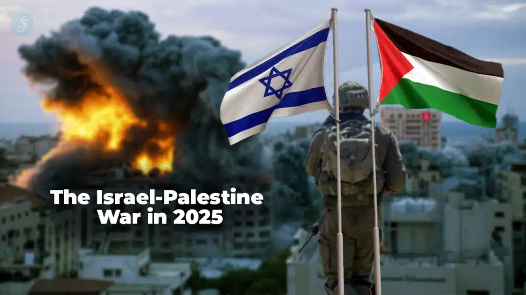 The Israel-Palestine War in 2025