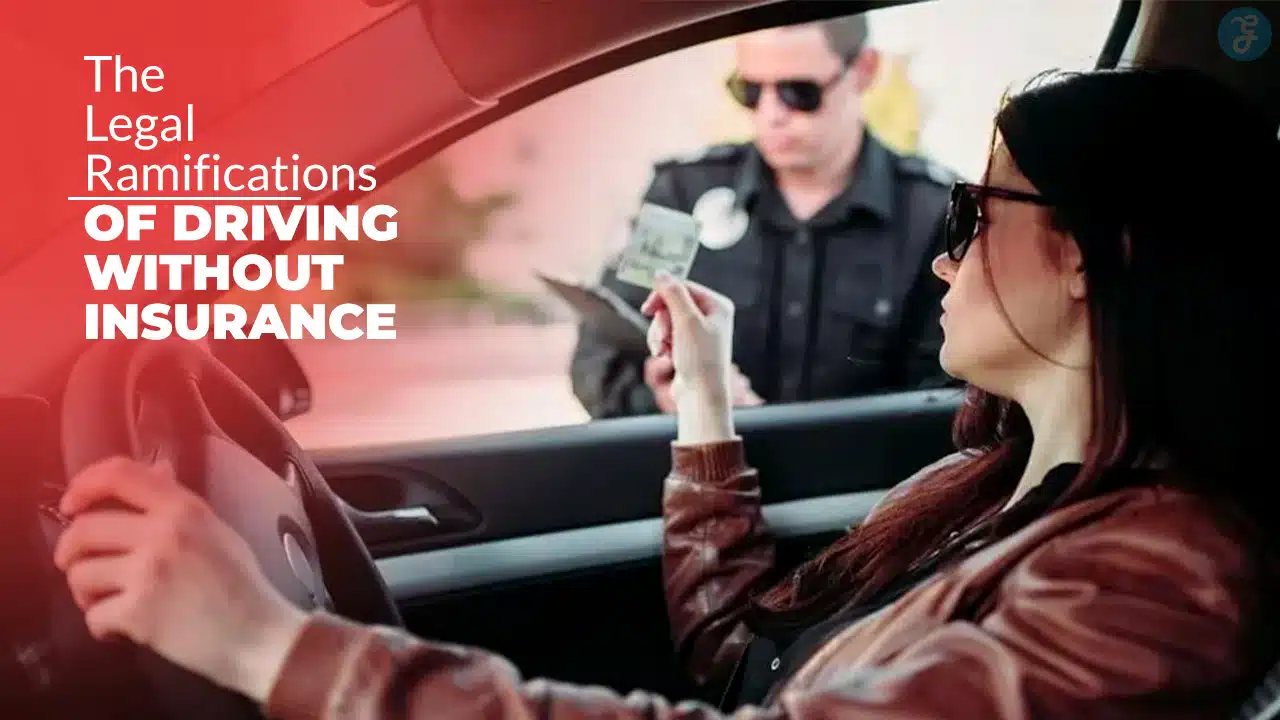 The Legal Ramifications of Driving Without Insurance