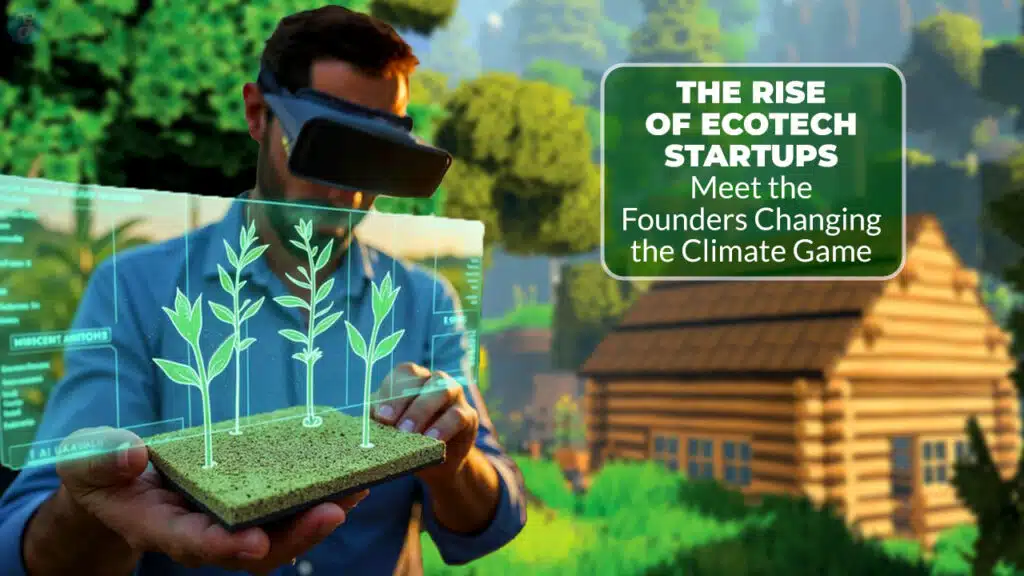 The Rise of EcoTech Startups