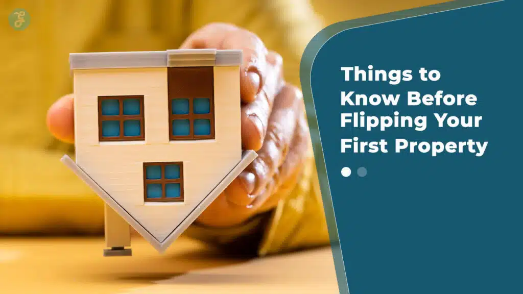 Things to Know Before Flipping Your First Property