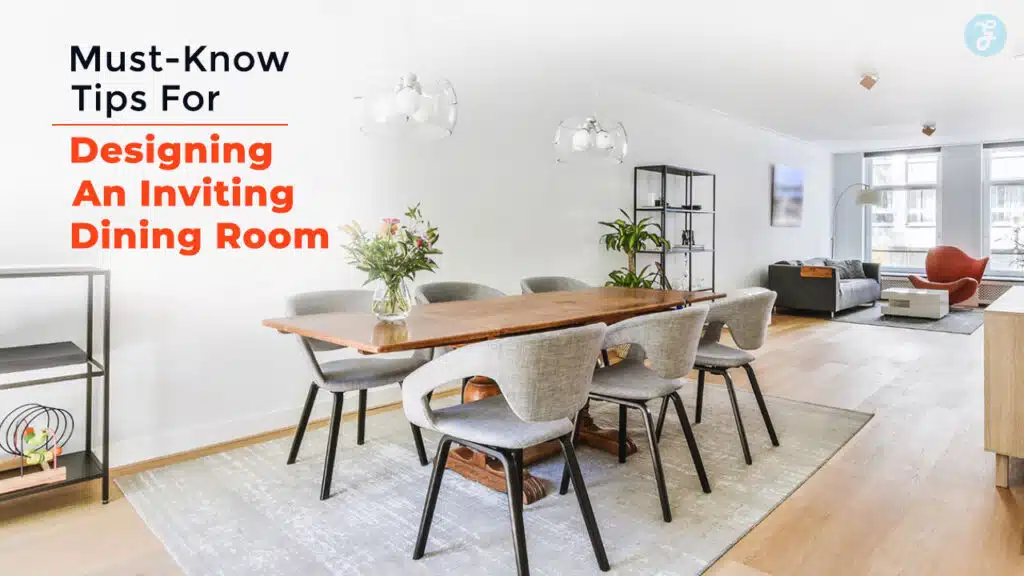 Tips For Designing An Inviting Dining Room