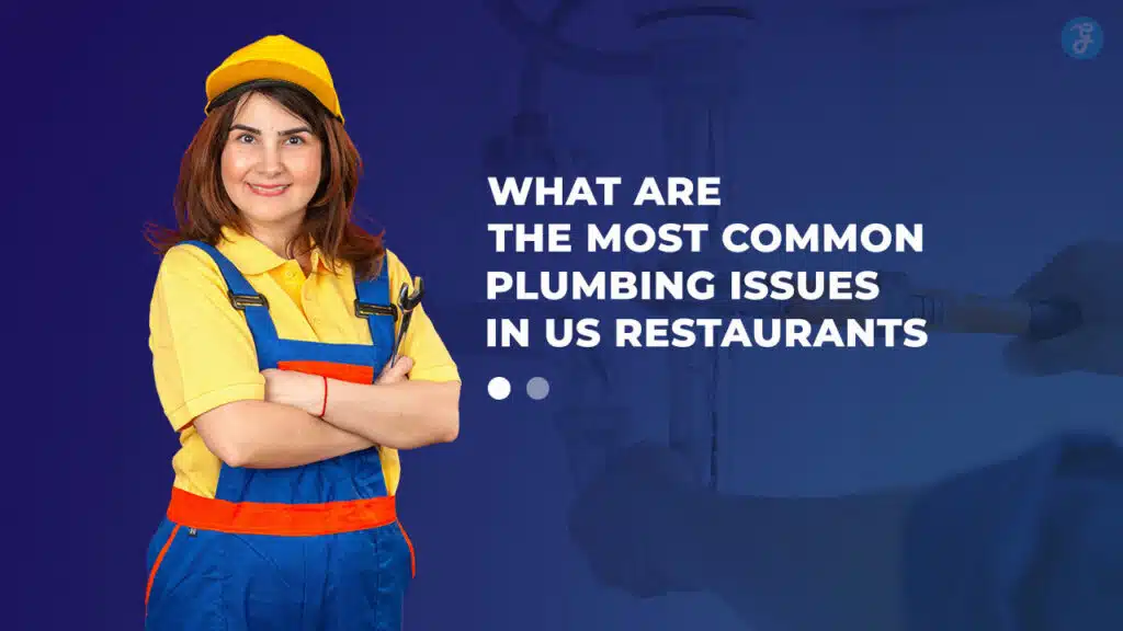 Most Common Plumbing Issues in US Restaurants