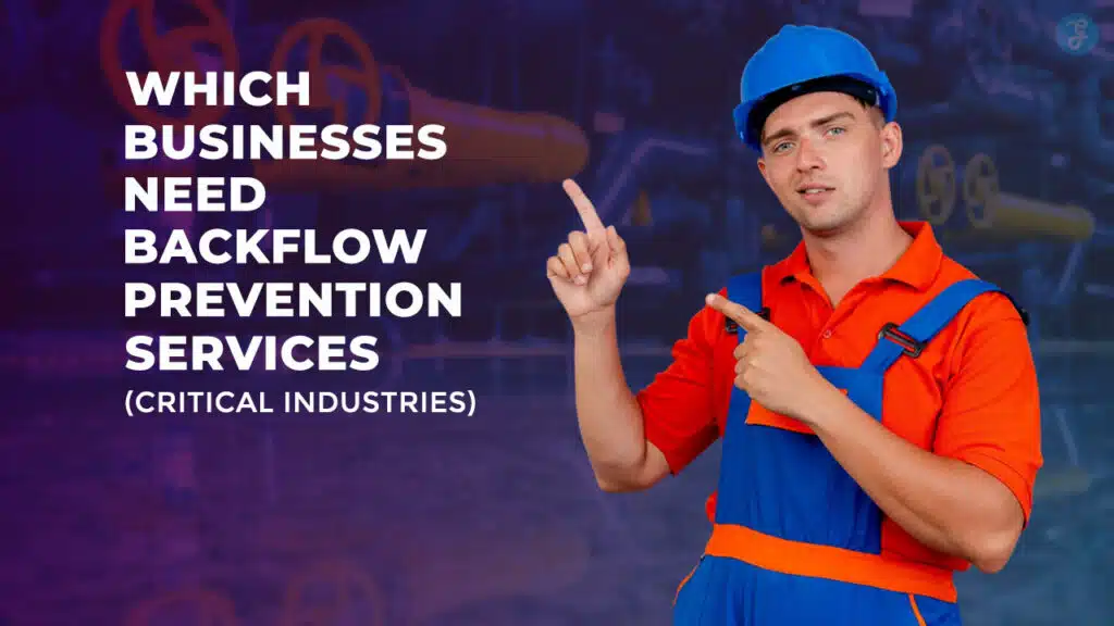 Businesses That Need Backflow Prevention Services