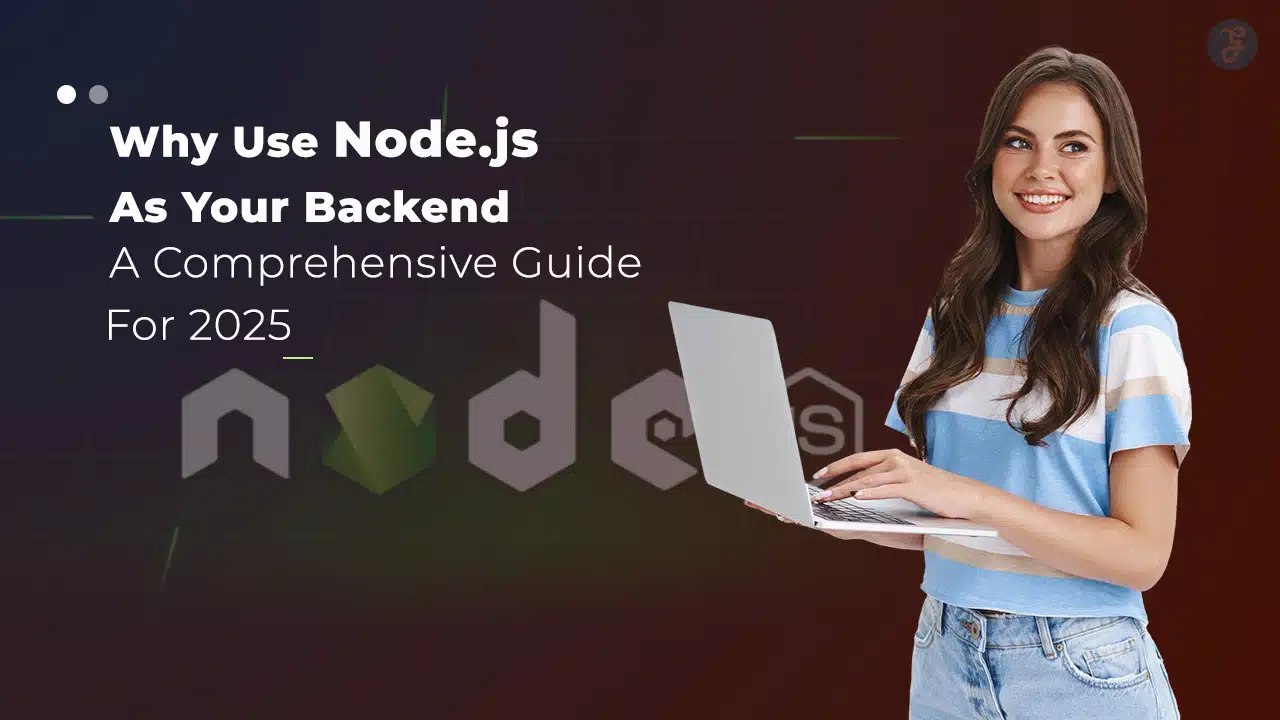 Why Use Node.js As Your Backend