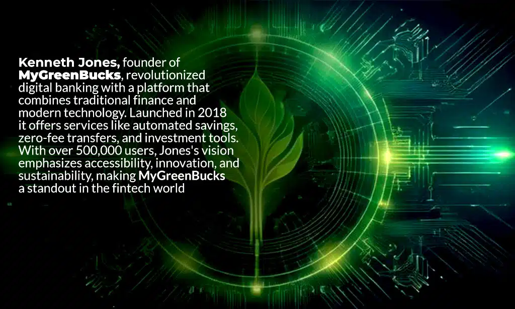 kenneth jones -the founder of mygreenbucks