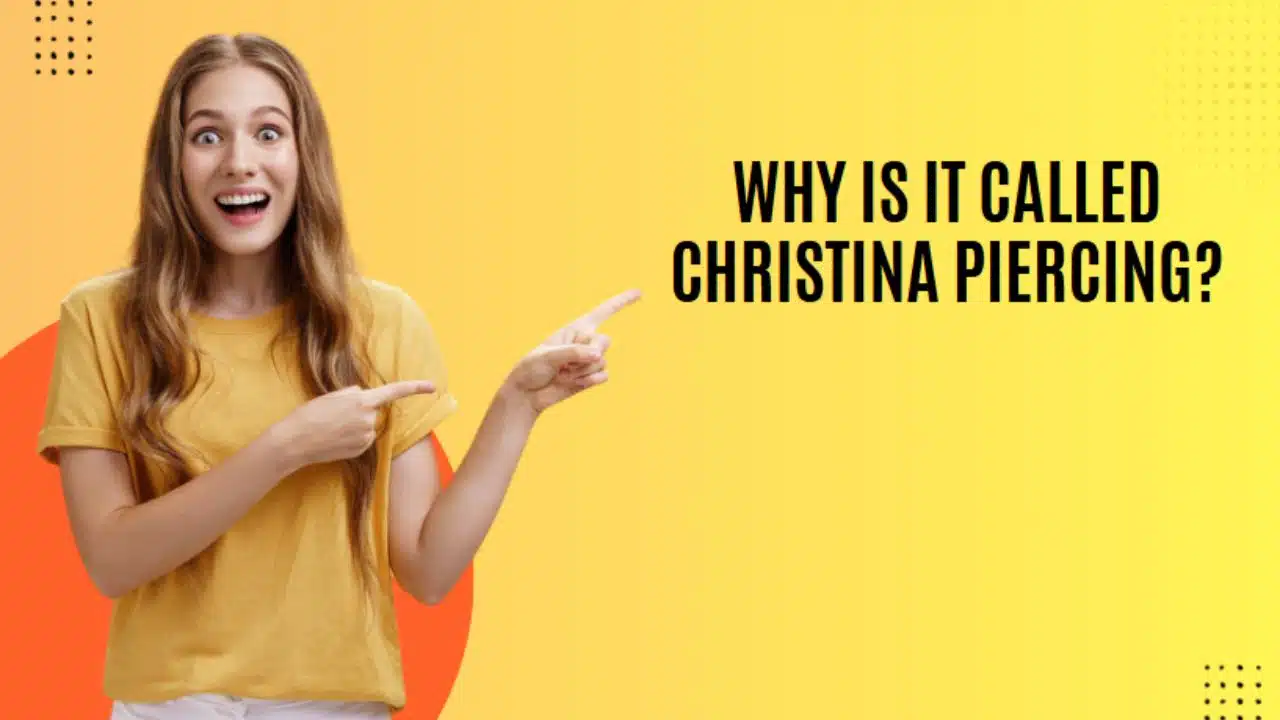 why is it called christina piercing