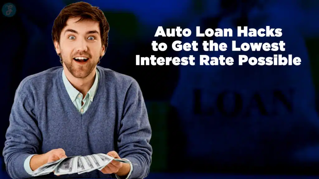 Auto Loan Hacks