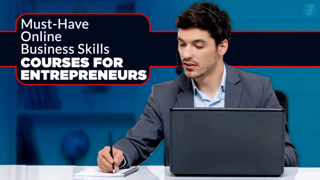 Online Business Skills Courses for Entrepreneurs