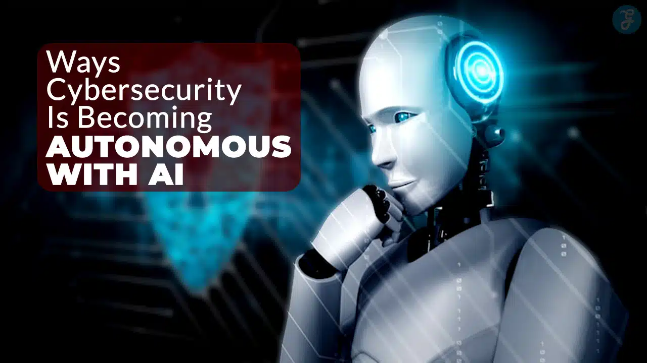 Autonomous Cybersecurity with AI