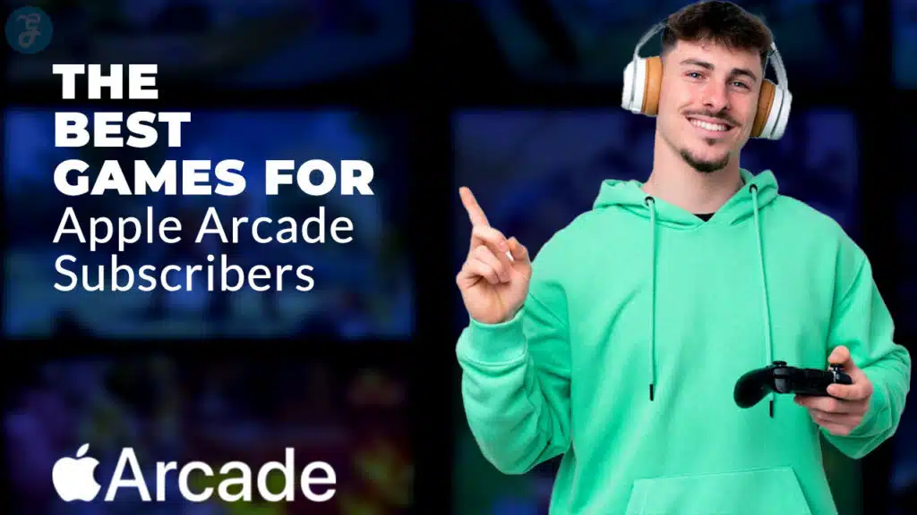 Best Games for Apple Arcade Subscribers
