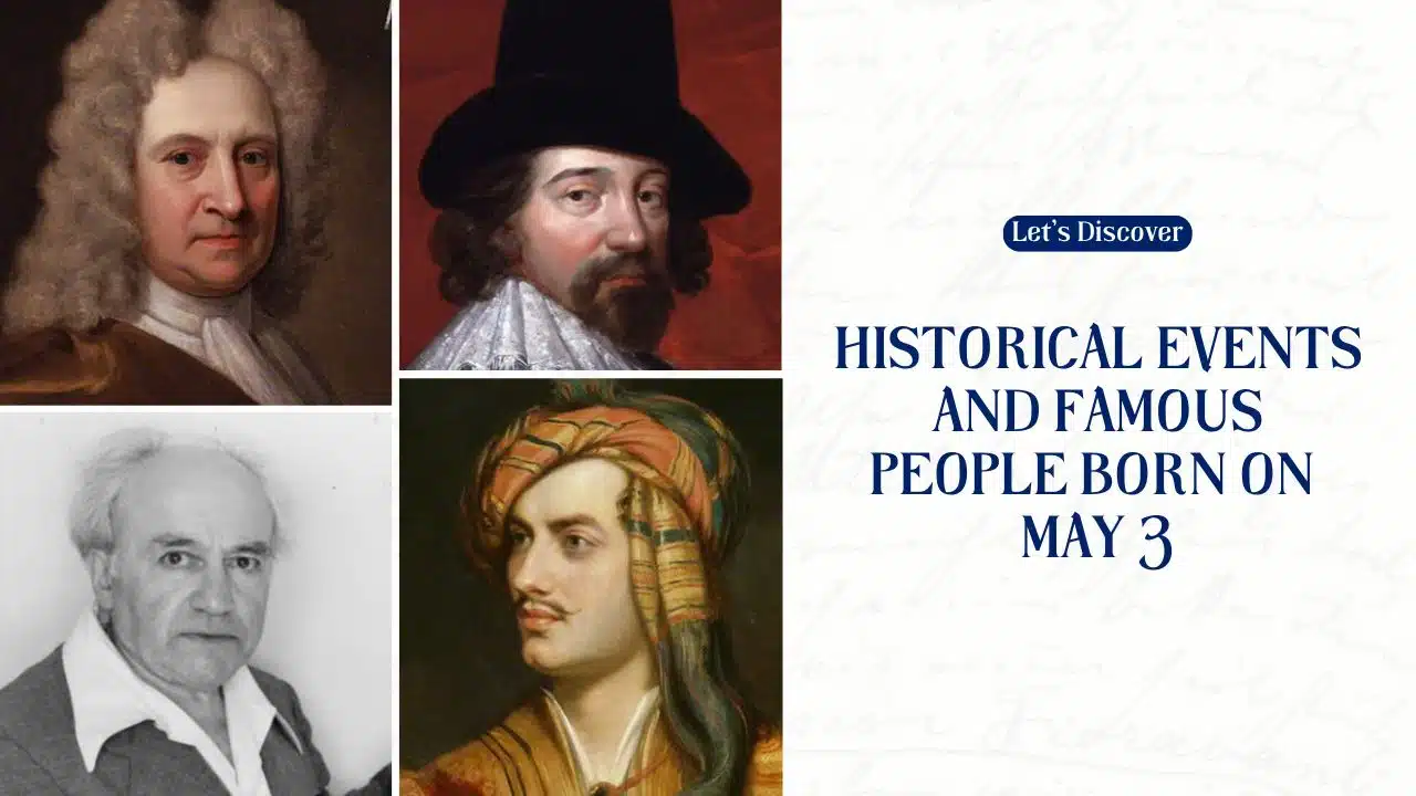 Historical Events And Famous People Born On May 3