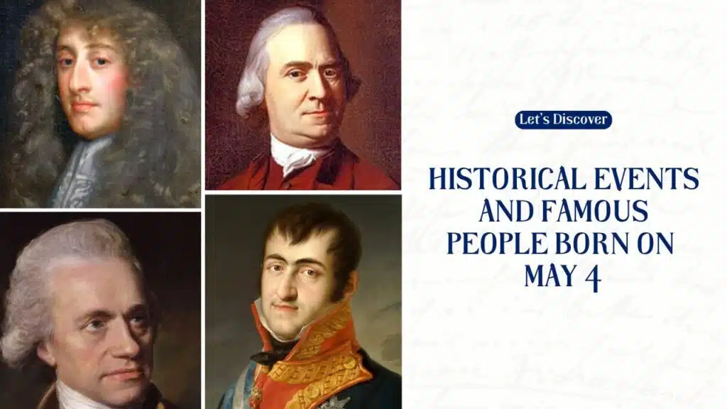 Historical Events And Famous People Born On May 4
