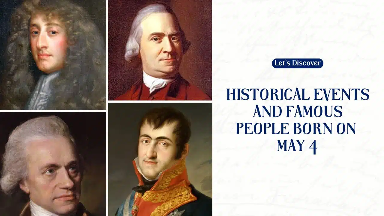Historical Events And Famous People Born On May 4