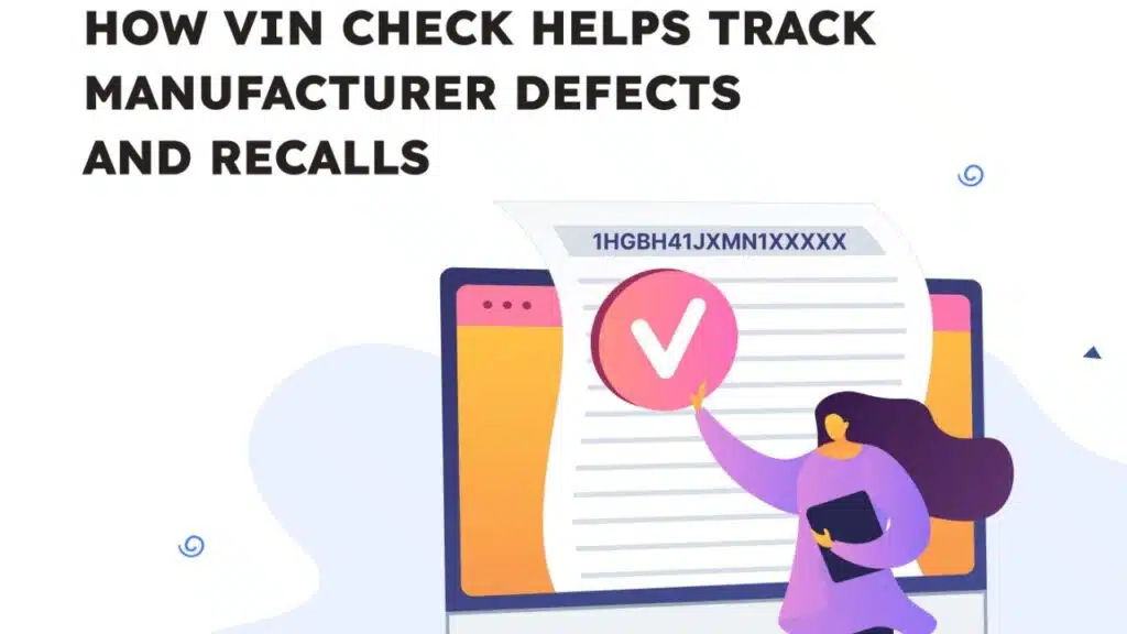 VIN in Tracking Manufacturer Defects and Recalls