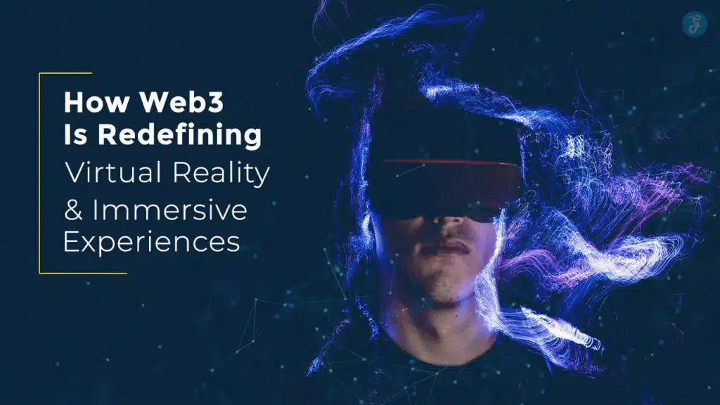 Web3 impact on virtual reality experiences