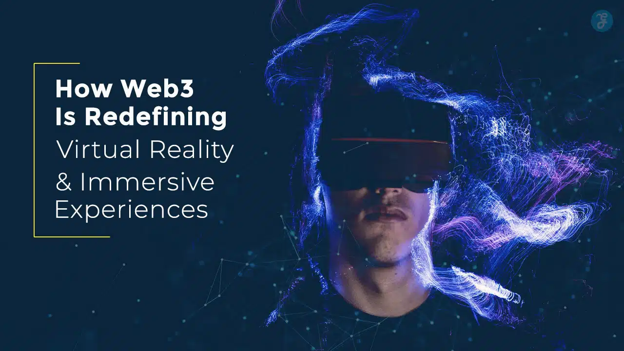 Web3 impact on virtual reality experiences