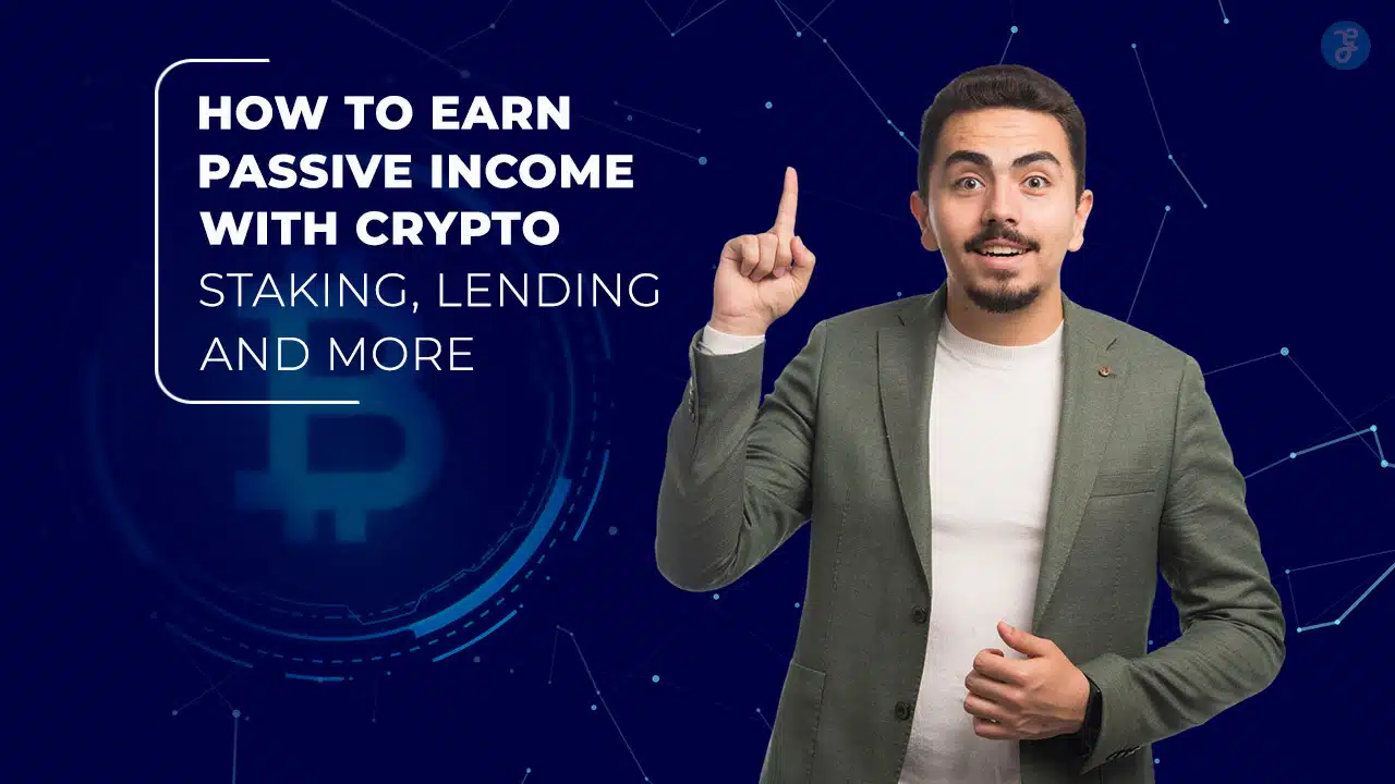 How to Earn Passive Income with Crypto