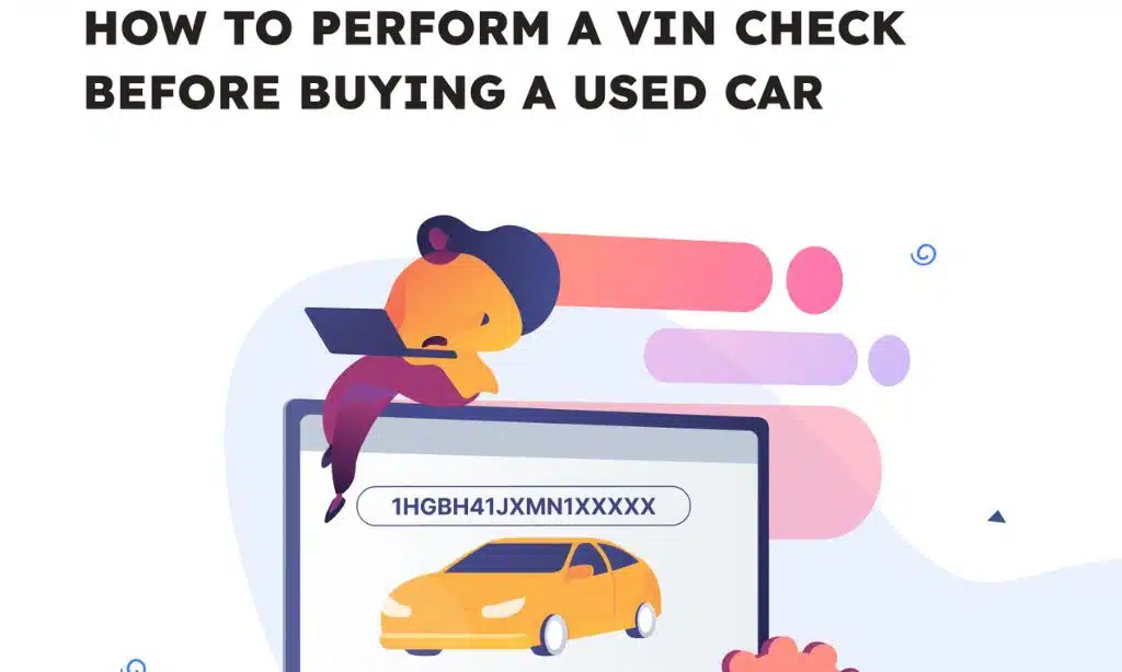 How to Perform a VIN Check Before Buying a Used Car