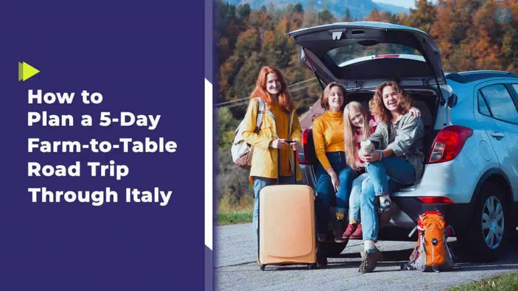 Farm-to-Table Road Trip Italy
