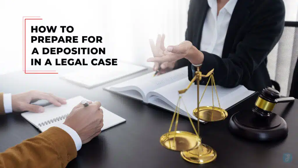 How to Prepare for a Deposition in a Legal Case