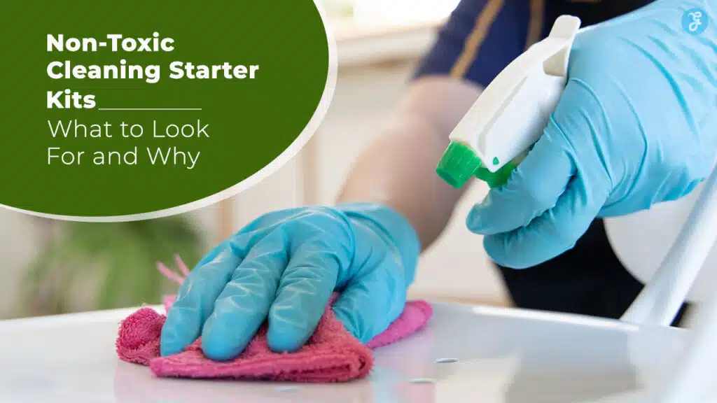 Non-Toxic Cleaning Starter Kits