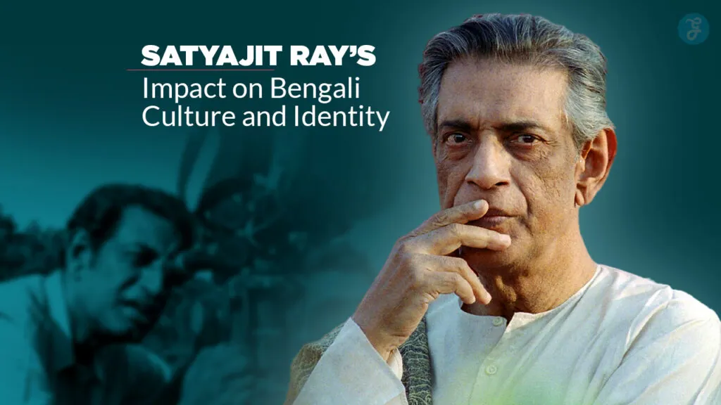 Satyajit Ray Impact on Bengali Culture