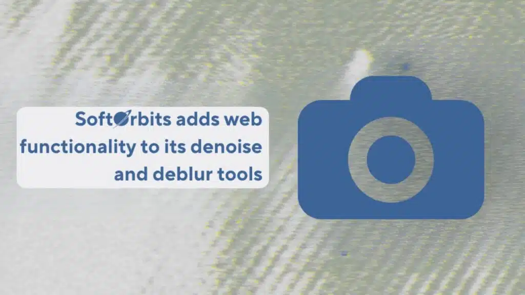 SoftOrbits denoise and deblur tools
