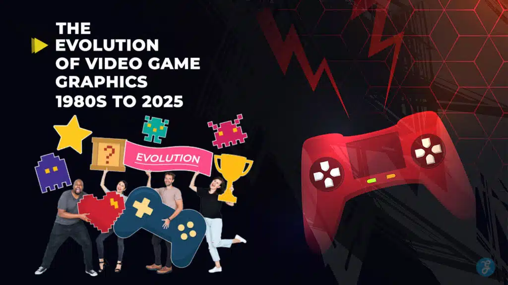 Evolution of Video Game Graphics