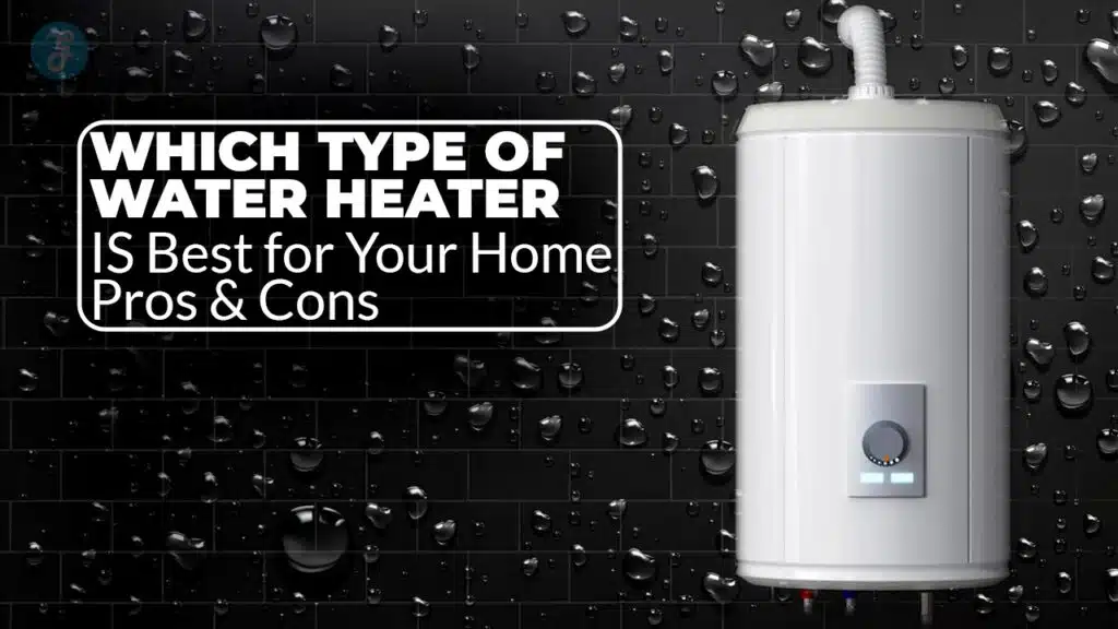 Best Water Heater for Your Home