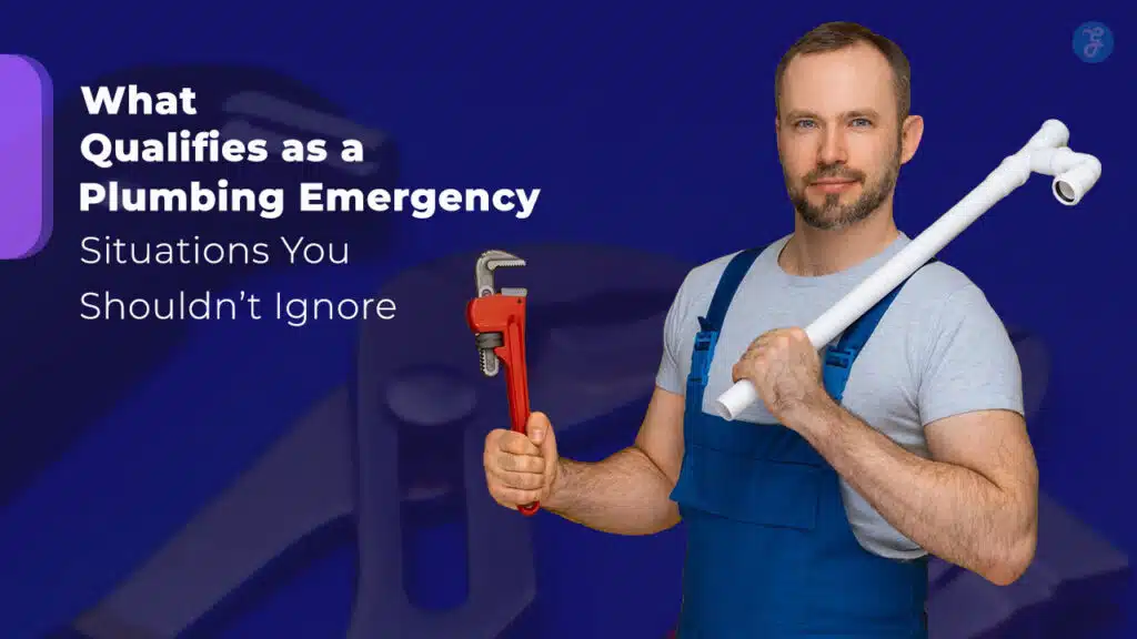 What Qualifies as a Plumbing Emergency