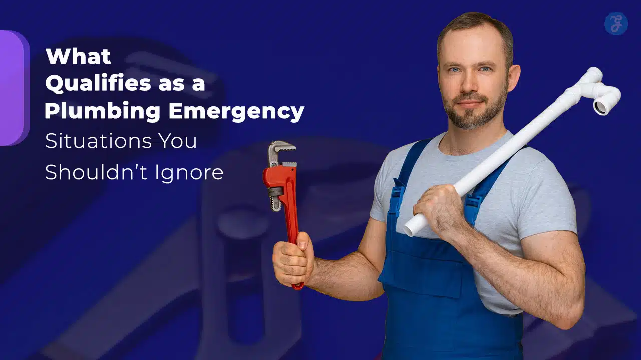 What Qualifies as a Plumbing Emergency