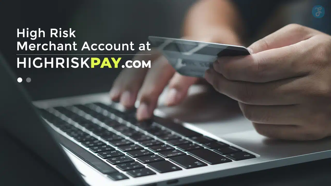 high risk merchant account at highriskpay.com