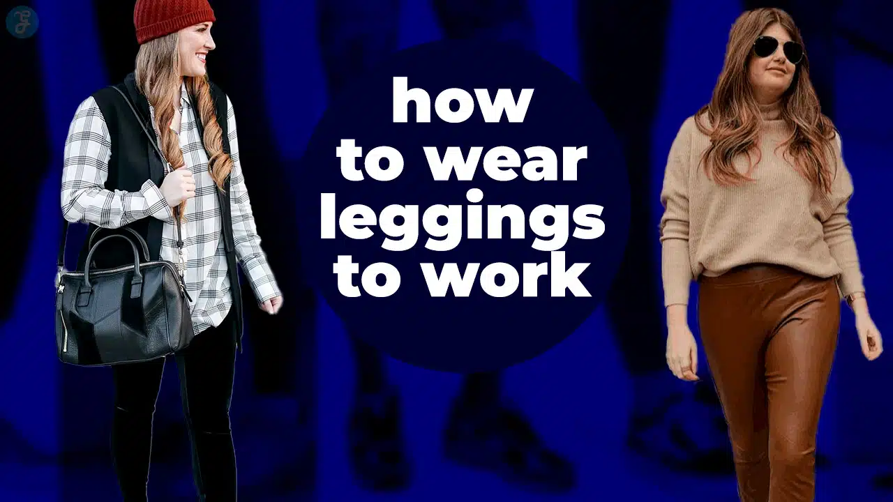 how to wear leggings to work