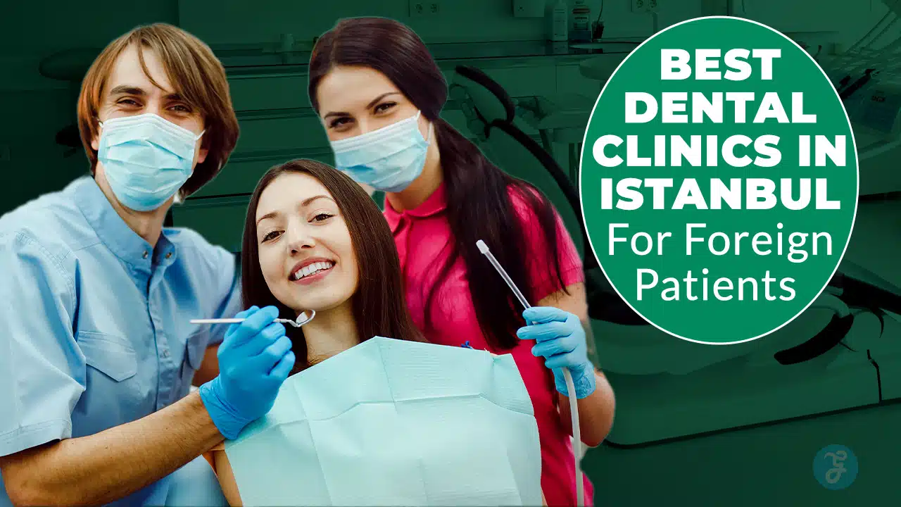 Dental Clinics in Istanbul for Foreign Patients