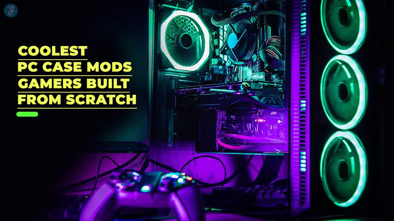 PC Case Mods Gamers Built from Scratch