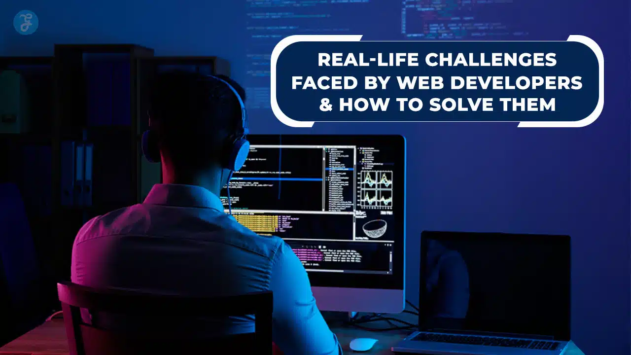 Challenges Faced By Web Developers
