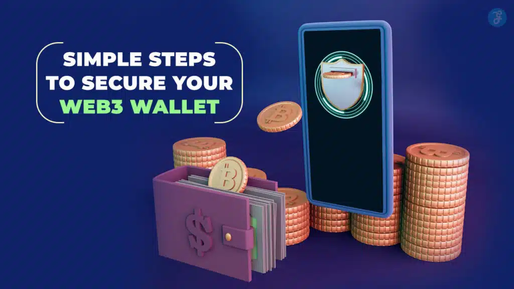 Steps to Secure Your Web3 Wallet