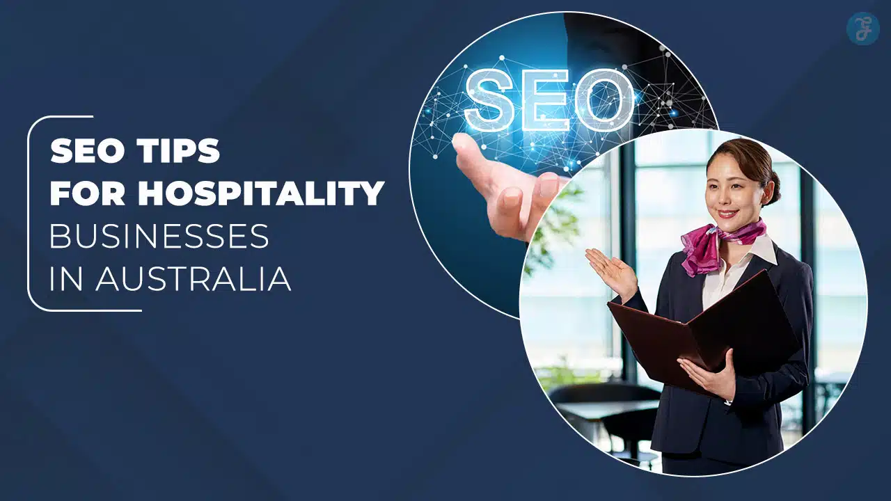 SEO Tips For Hospitality Businesses In Australia
