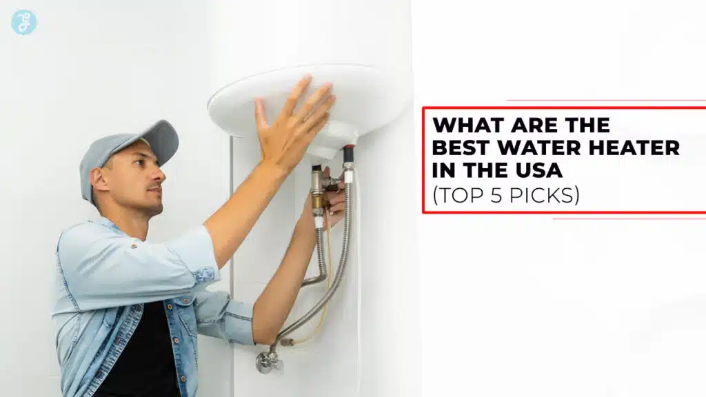 Best Water Heater Brands In The USA