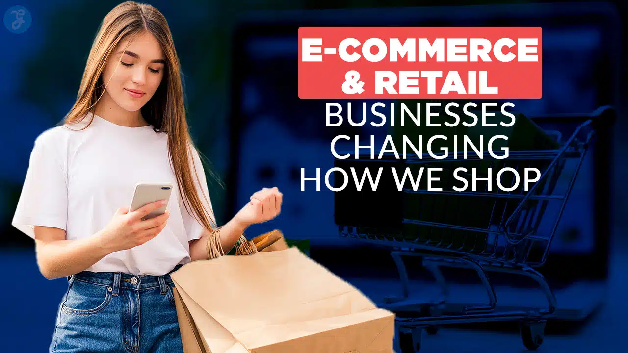 Businesses Changing How We Shop