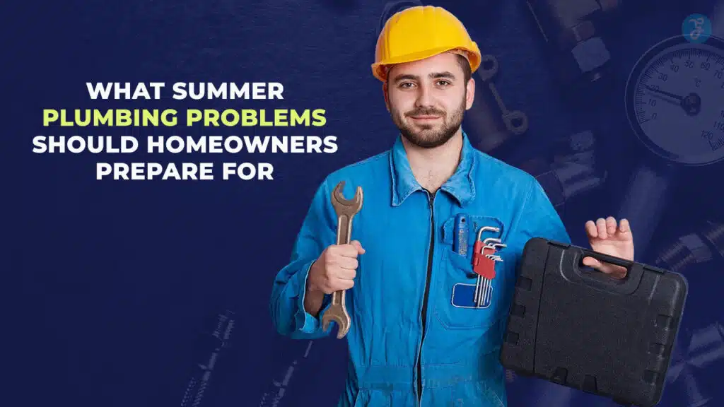 Common Summer Plumbing Problems