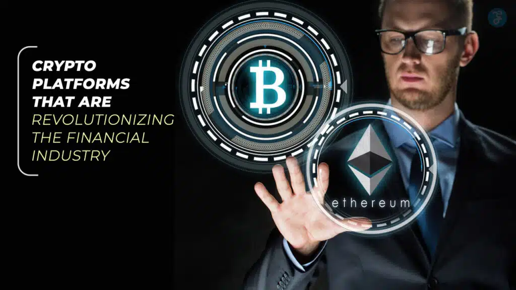Crypto Platforms Revolutionizing Financial Services
