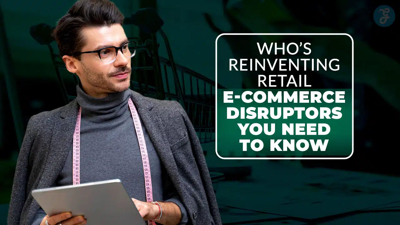 E-Commerce Disruptors Transforming Online Shopping