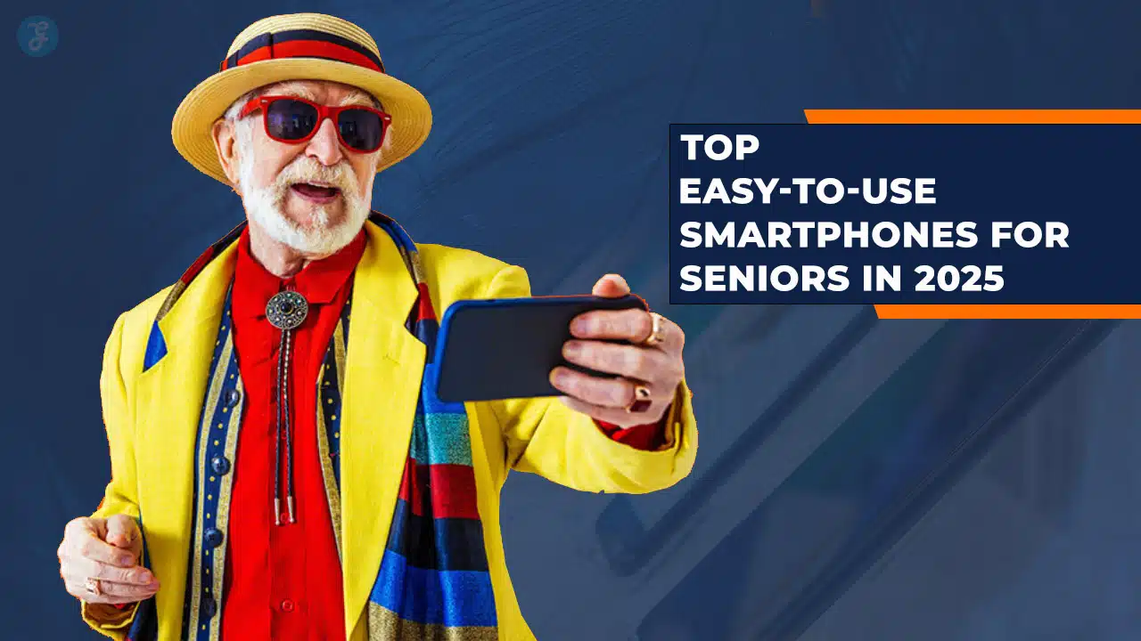 Easy-to-Use Smartphones for Seniors