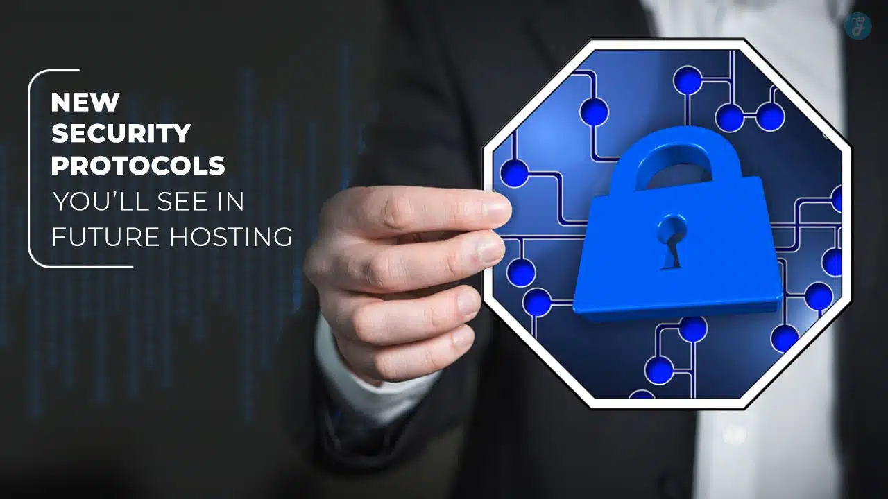 Future Hosting Security Protocols