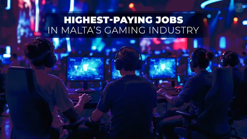 Highest-Paying Gaming Jobs in Malta