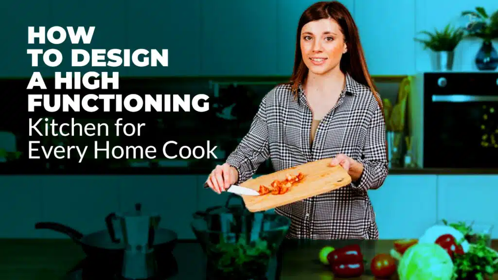 Design a High-Functioning Kitchen